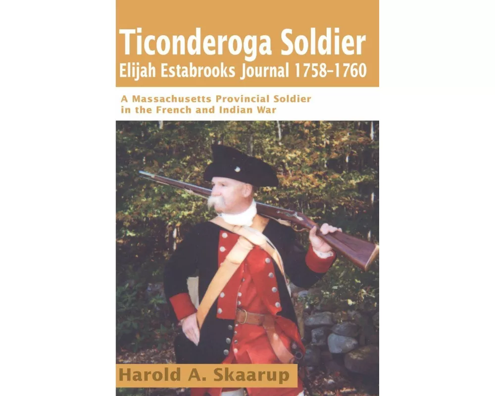 Ticonderoga Soldier Elijah Estabrooks Journal 1758-1760