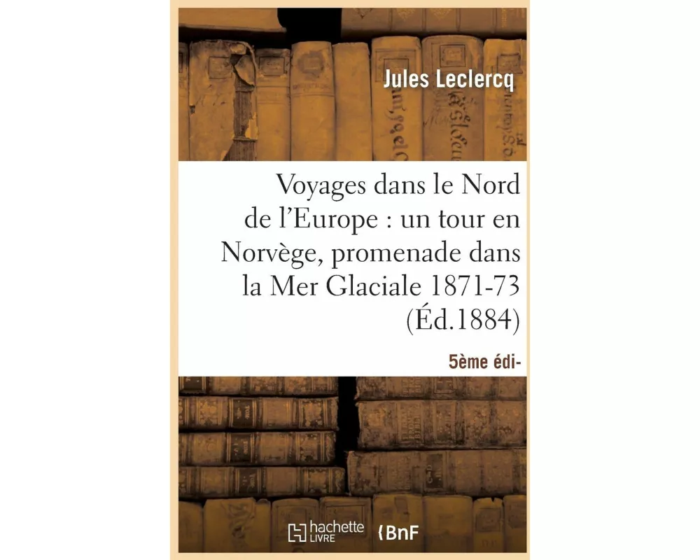 Voyages Dans Le Nord de l'Europe (5e Éd