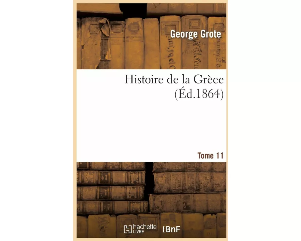 Histoire de la Grèce Tome 11