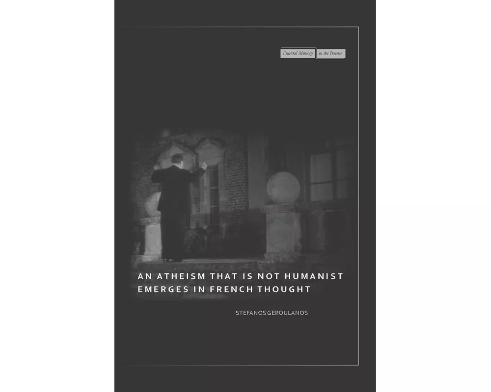 An Atheism That Is Not Humanist Emerges in French Thought