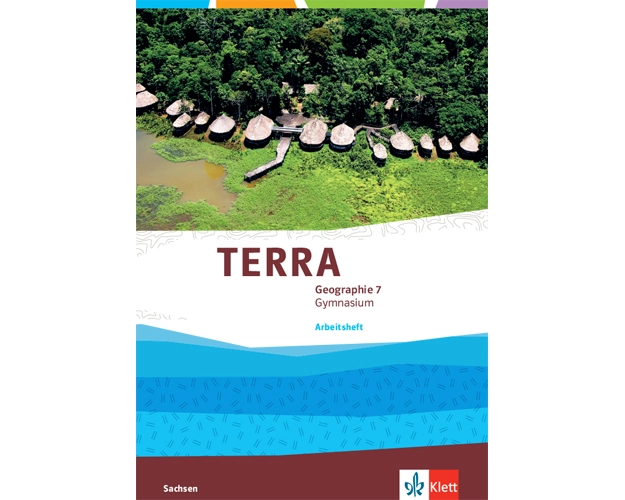 TERRA Geographie 7. Arbeitsheft Klasse 7. Ausgabe Sachsen Gymnasium