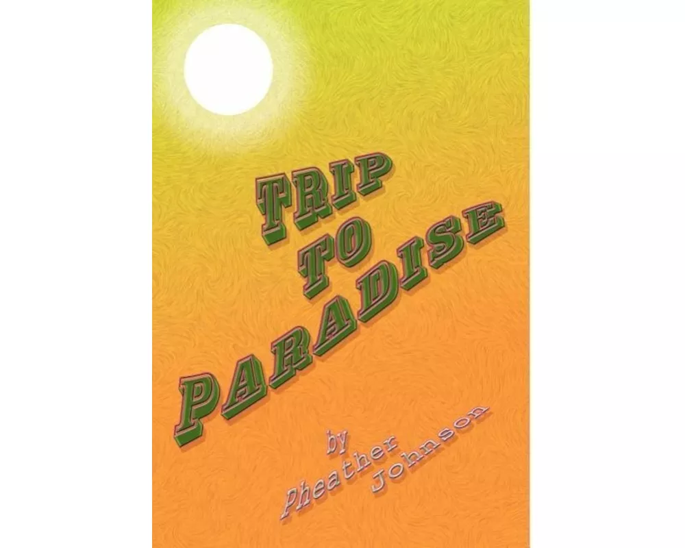 Trip to Paradise