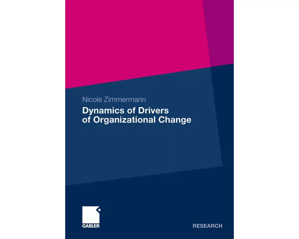 Dynamics of Drivers of Organizational Change