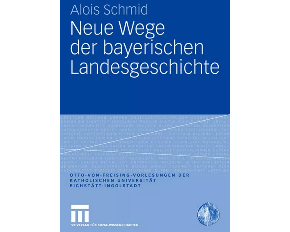 Neue Wege der bayerischen Landesgeschichte