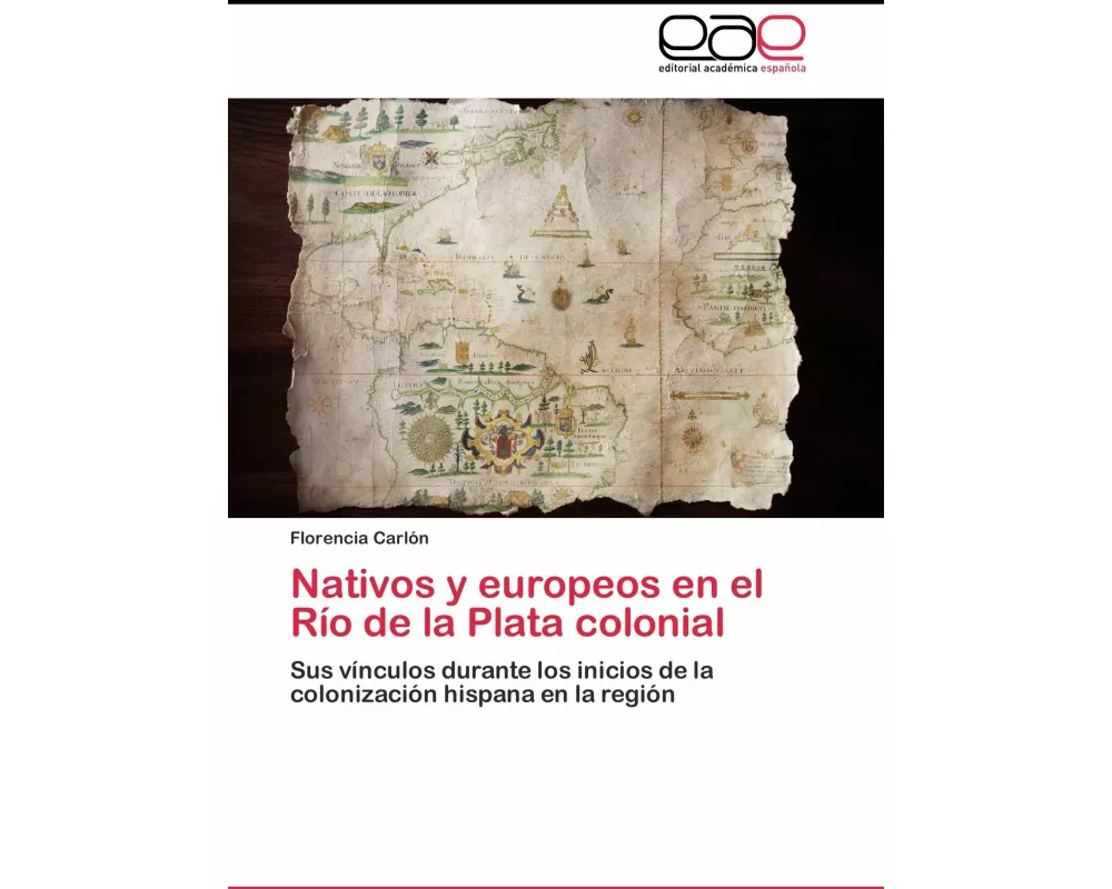 Nativos y europeos en el Río de la Plata colonial