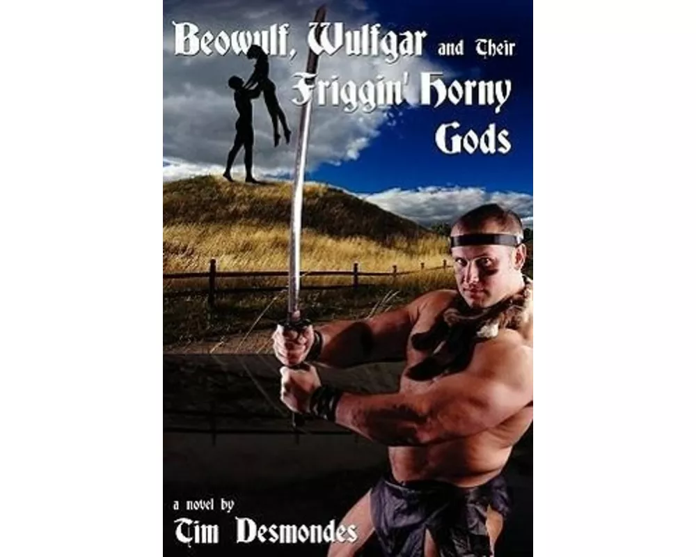 Beowulf, Wulfgar and Their Friggin' Horny Gods