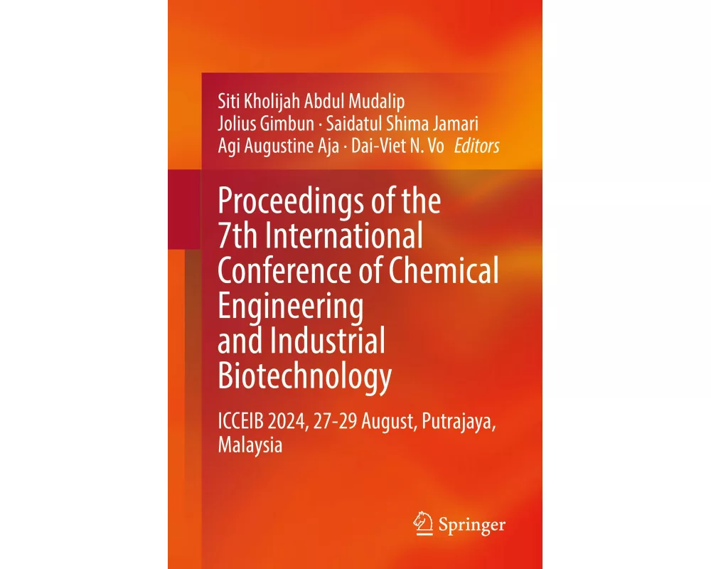 Proceedings of the 7th International Conference of Chemical Engineering and Industrial Biotechnology