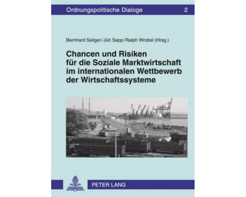 Chancen und Risiken für die Soziale Marktwirtschaft im internationalen Wettbewerb der Wirtschaftssysteme
