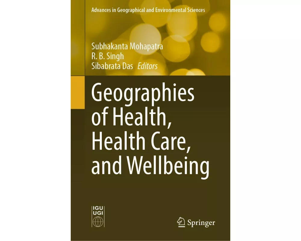 Geographies of Health, Health Care, and Wellbeing