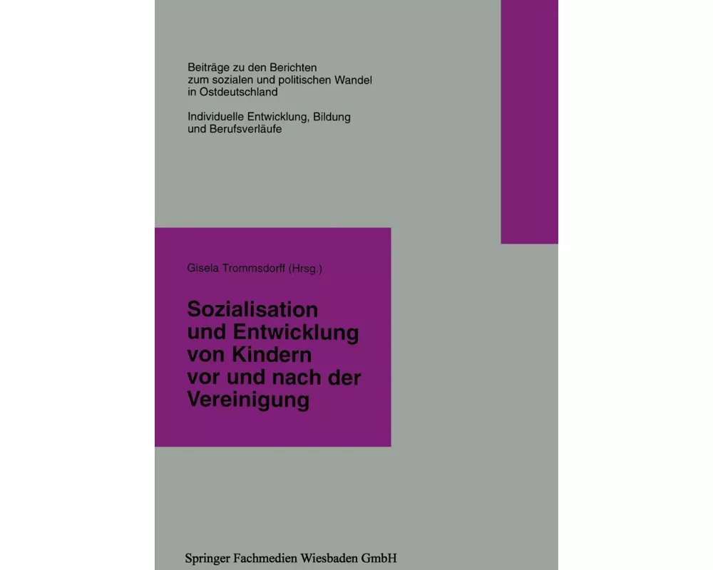 Sozialisation und Entwicklung von Kindern vor und nach der Vereinigung