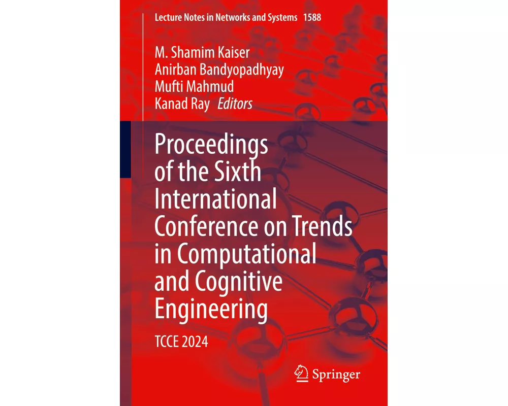 Proceedings of the Sixth International Conference on Trends in Computational and Cognitive Engineering