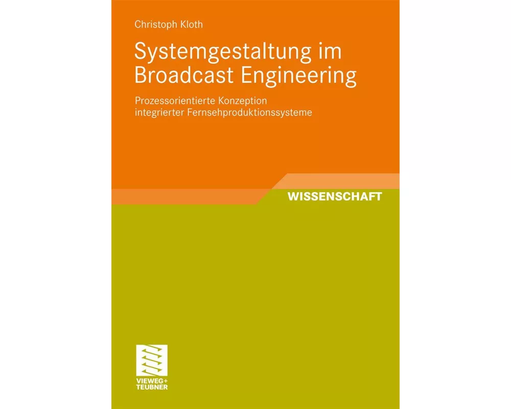 Systemgestaltung im Broadcast Engineering