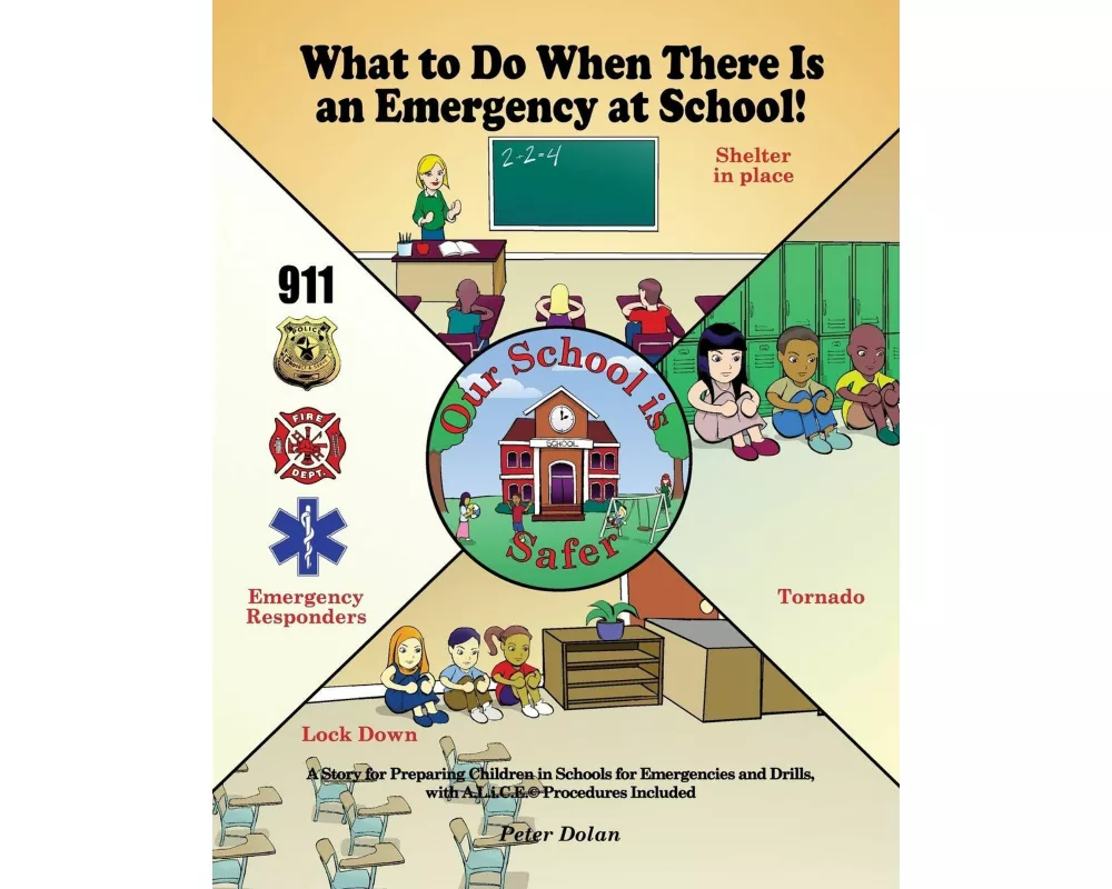 What to Do When There Is an Emergency at School!