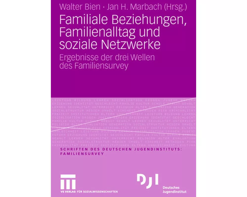 Familiale Beziehungen, Familienalltag und soziale Netzwerke