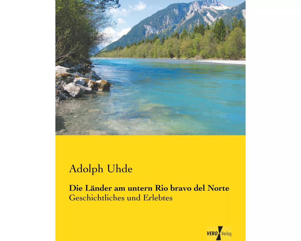 Die Länder am untern Rio bravo del Norte