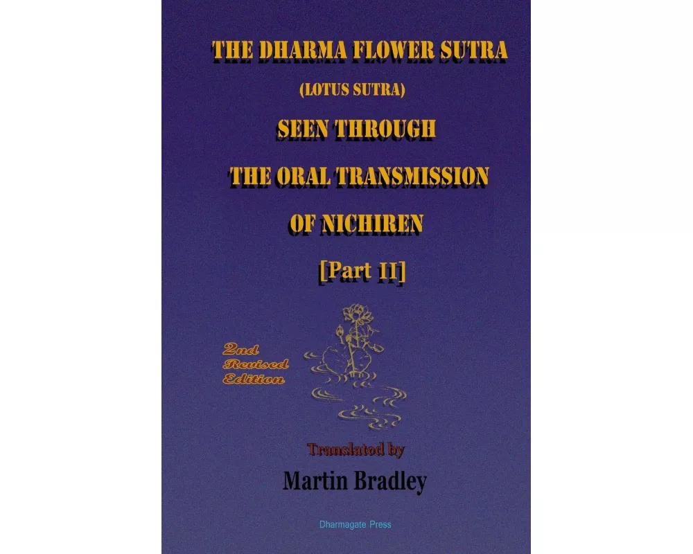 The Dharma Flower Sutra (Lotus Sutra) Seen Through the Oral Transmission of Nichiren [Ii]