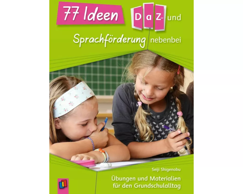 77 Ideen – DaZ- und Sprachförderung nebenbei