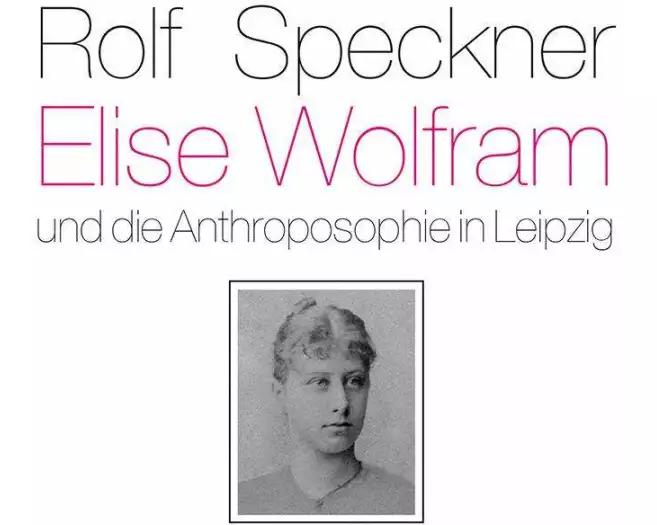Elise Wolfram und die Anthroposophie in Leipzig