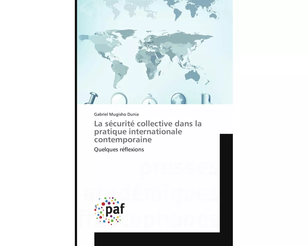 La sécurité collective dans la pratique internationale contemporaine