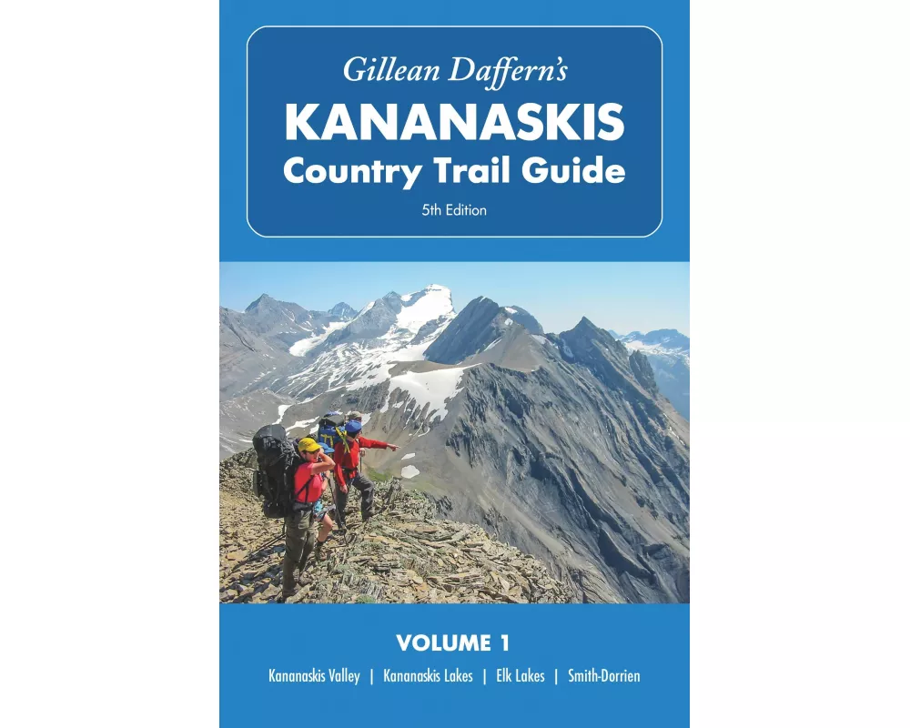 Gillean Daffern’s Kananaskis Country Trail Guide – 5th Edition, Volume 1