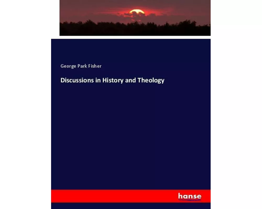 Discussions in History and Theology