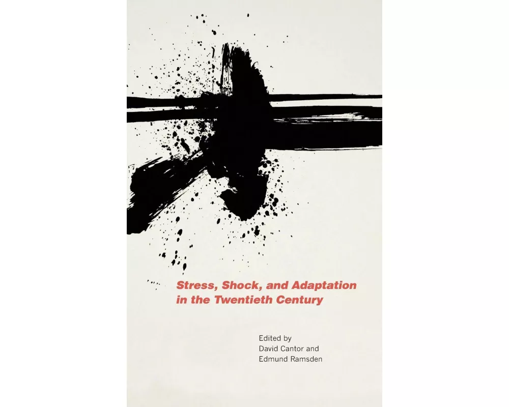 Stress, Shock, and Adaptation in the Twentieth Century