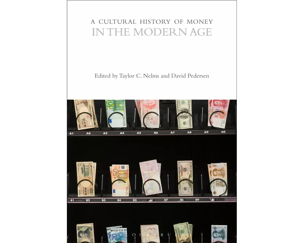 A Cultural History of Money in the Modern Age