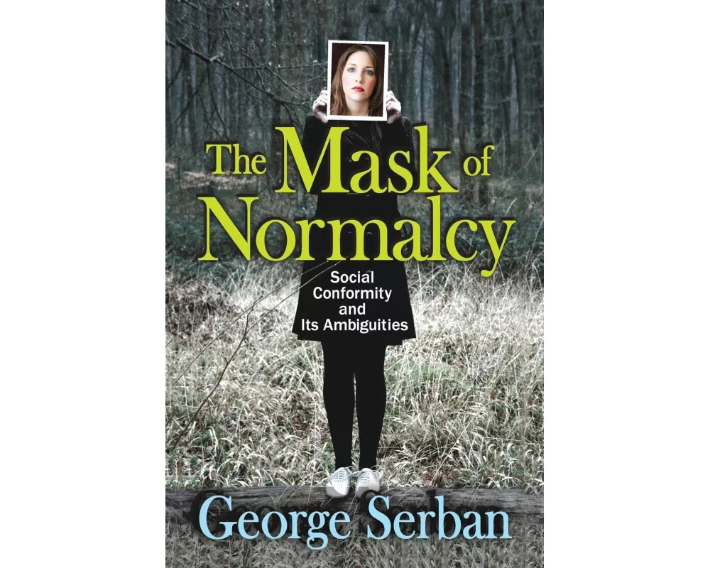 The Mask of Normalcy