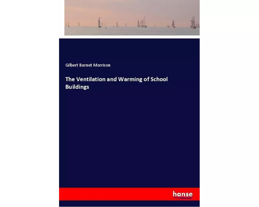 The Ventilation and Warming of School Buildings