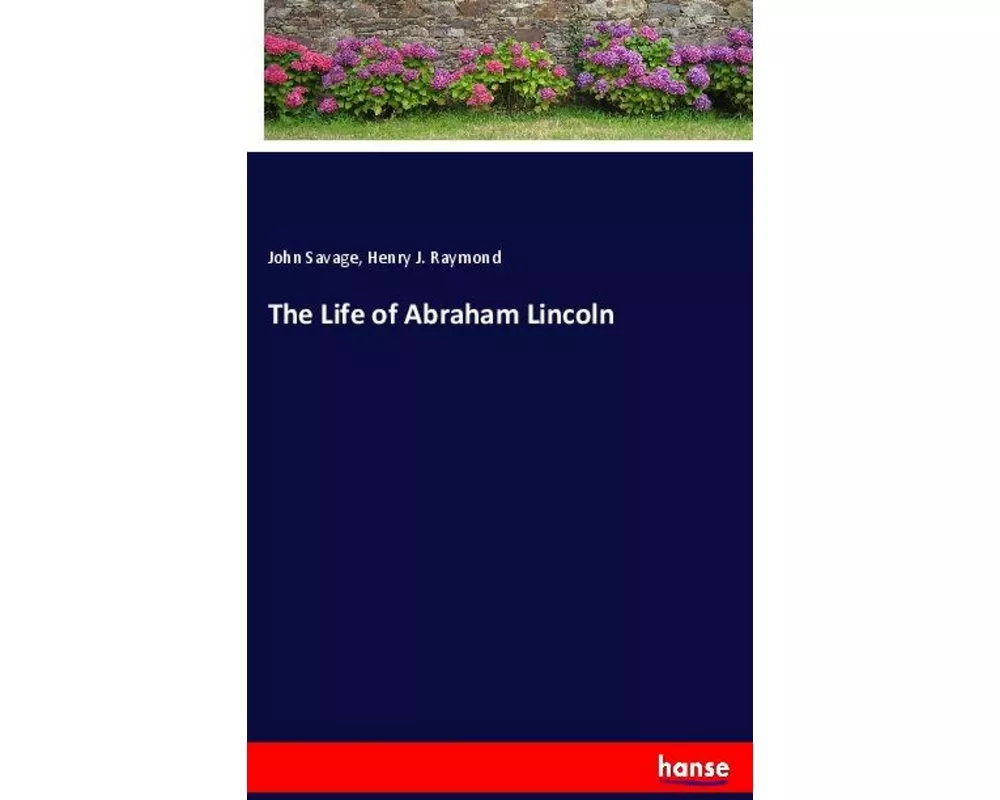 The Life of Abraham Lincoln