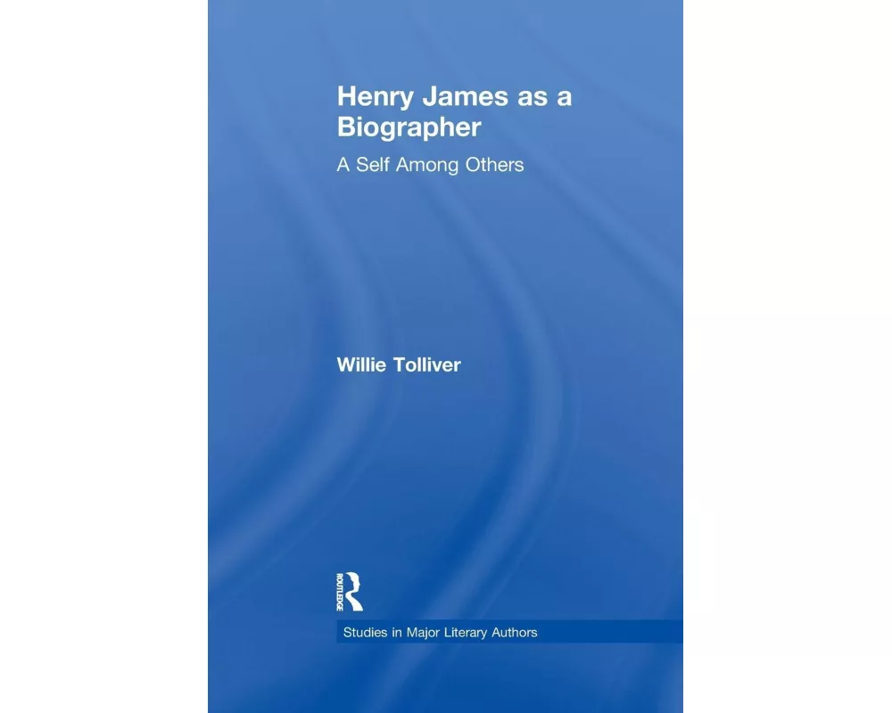 Henry James as a Biographer