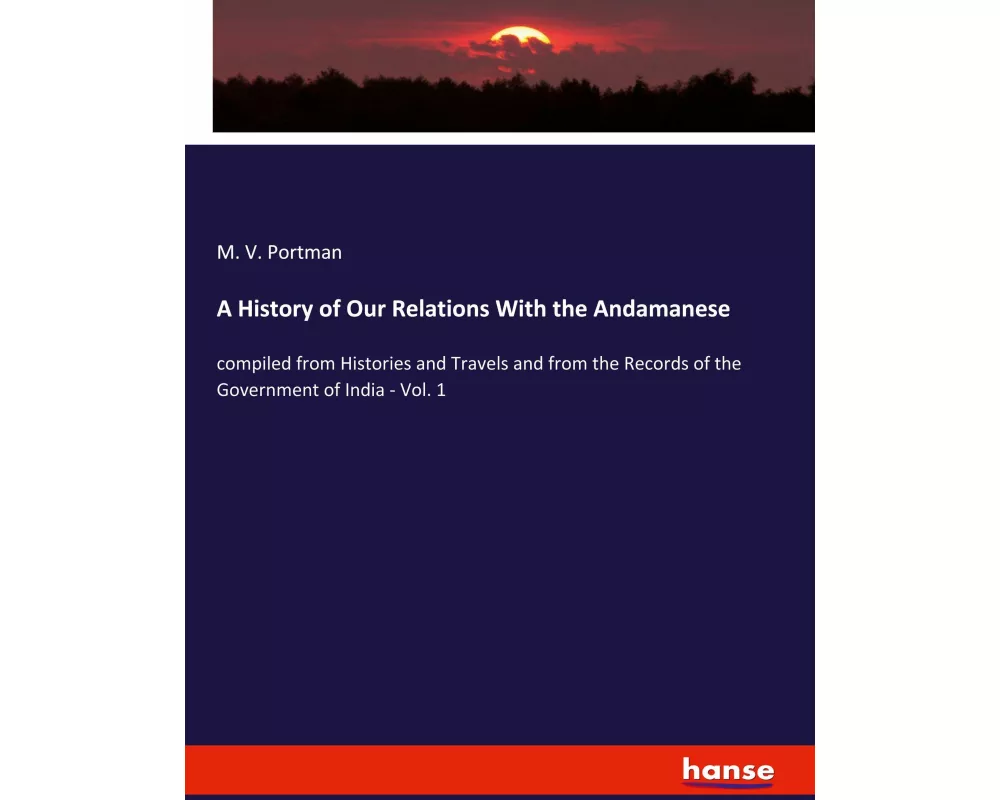 A History of Our Relations With the Andamanese