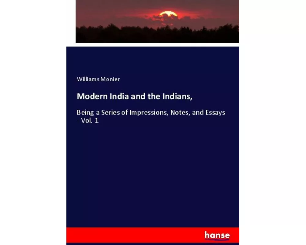 Modern India and the Indians
