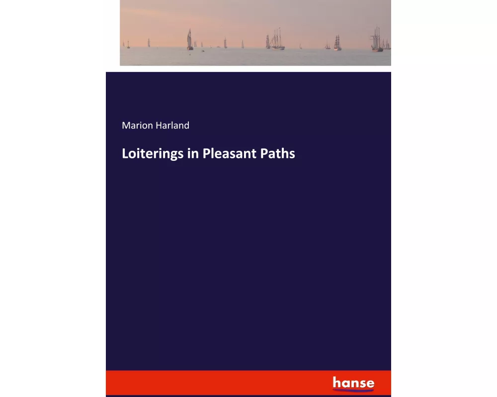 Loiterings in Pleasant Paths