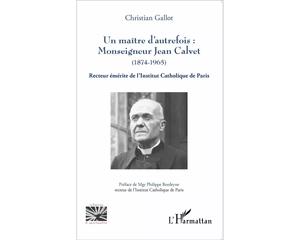 Un maître d'autrefois : Monseigneur Jean Calvet (1874-1965)