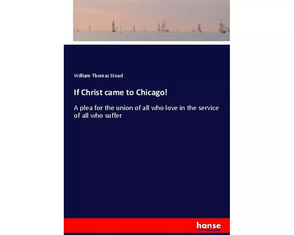 If Christ came to Chicago!