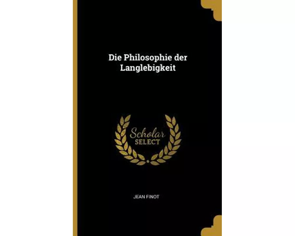 Die Philosophie Der Langlebigkeit