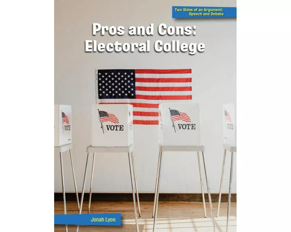 Pros and Cons: Electoral College