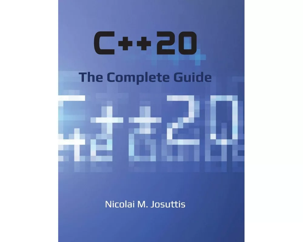 C++20 - The Complete Guide