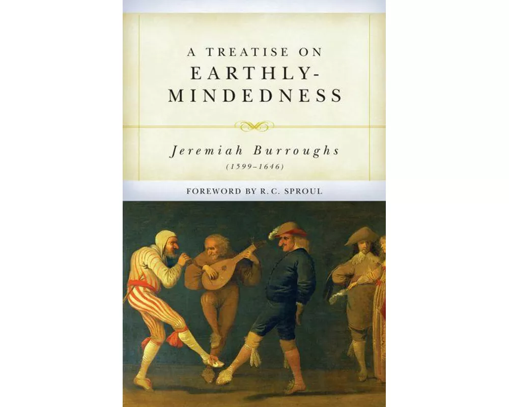 A Treatise on Earthly-Mindedness