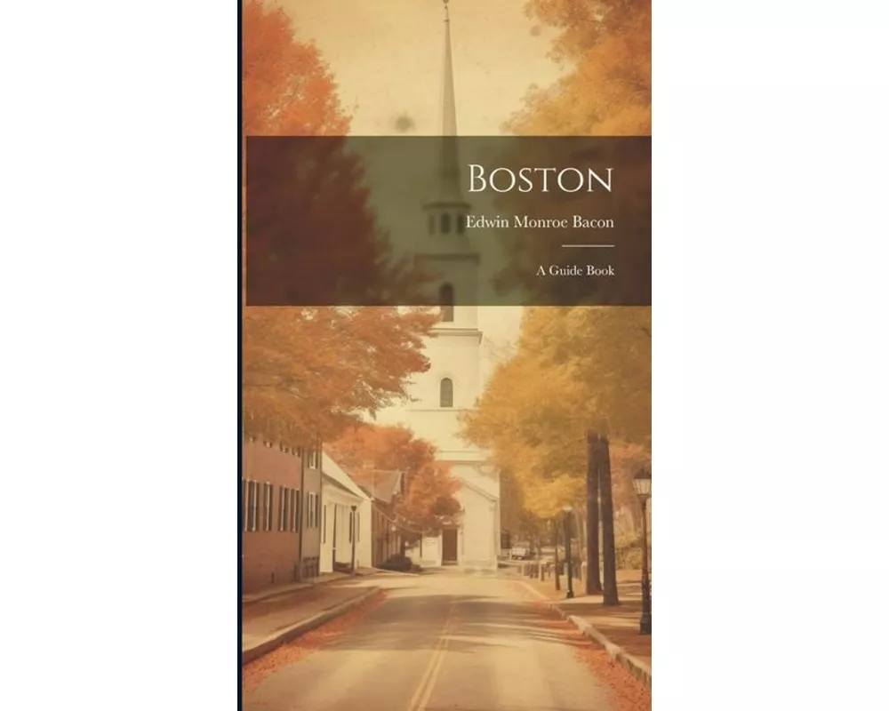Boston: A Guide Book