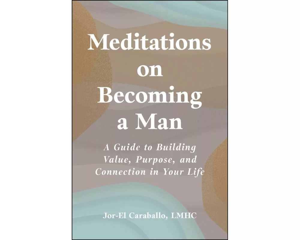 Meditations on Becoming a Man