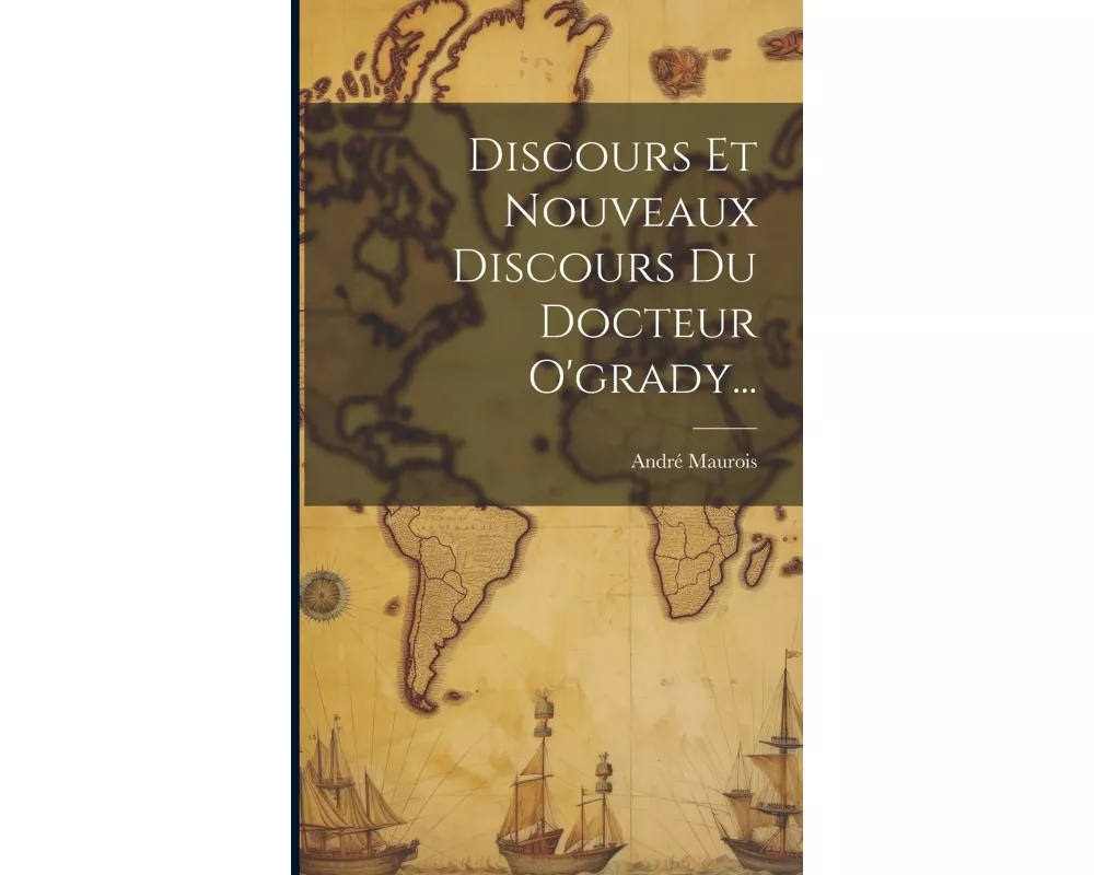 Discours Et Nouveaux Discours Du Docteur O'grady