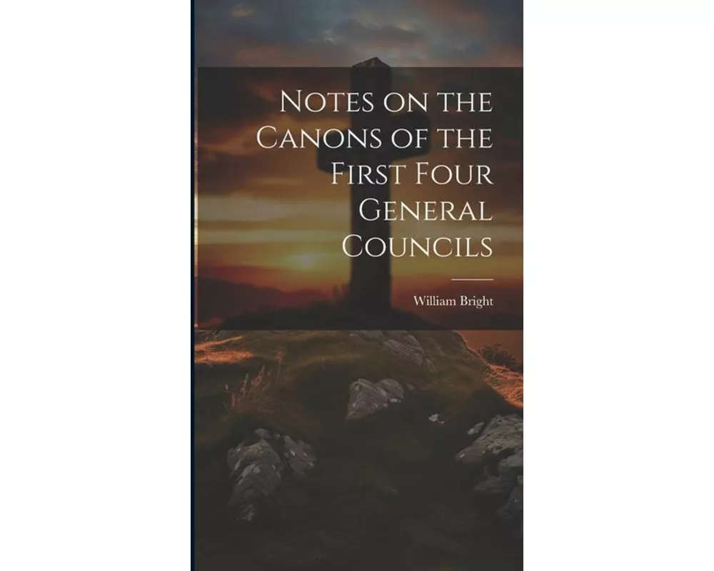 Notes on the Canons of the First Four General Councils
