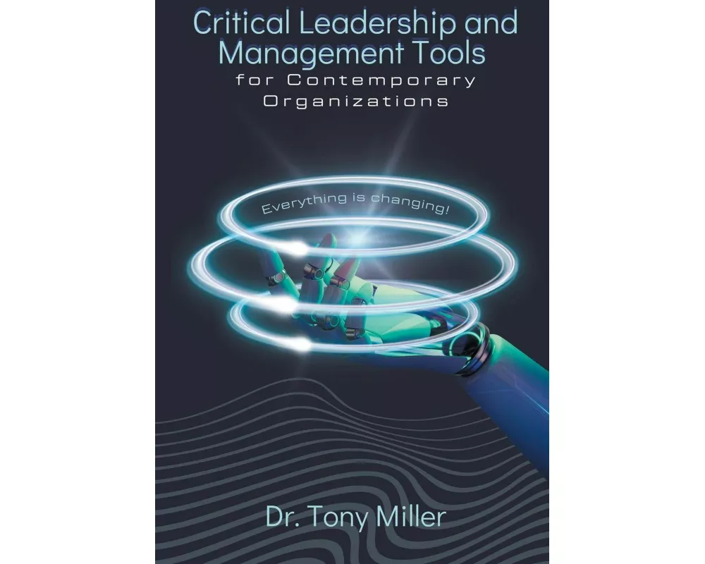 Critical Leadership and Management Tools for Contemporary Organizations