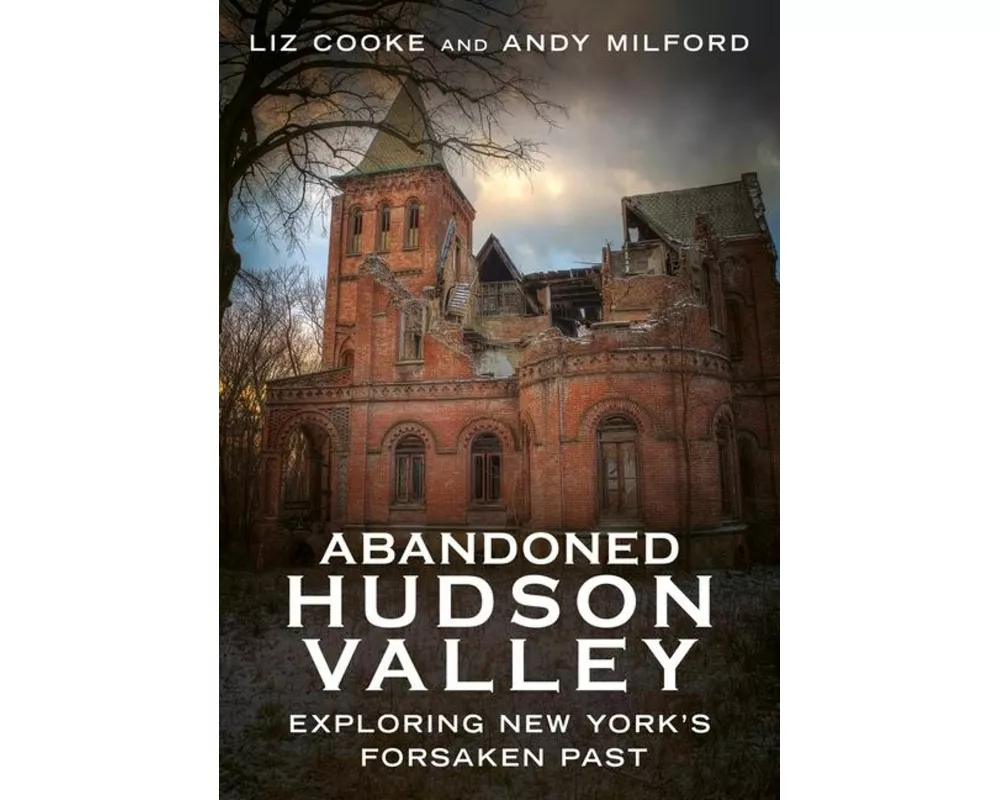 Abandoned Hudson Valley