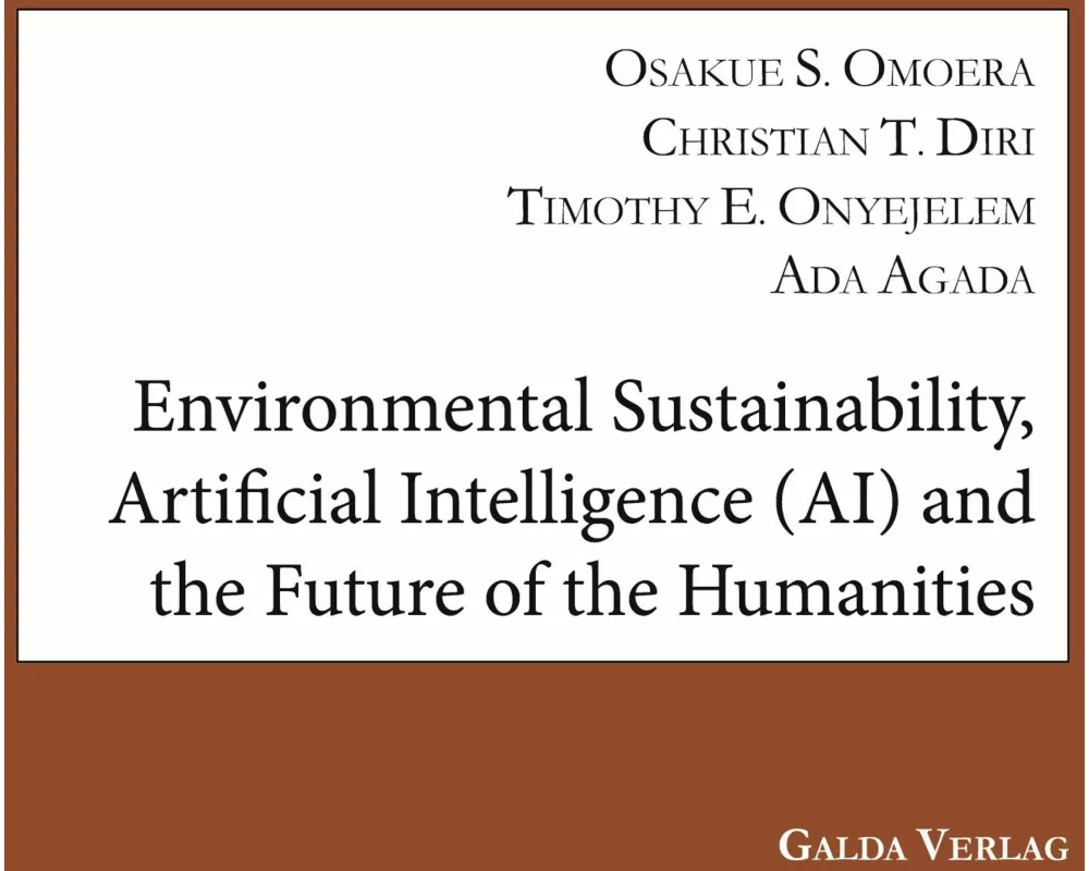 Environmental Sustainability, Artificial Intelligence (AI) and the Future of the Humanities
