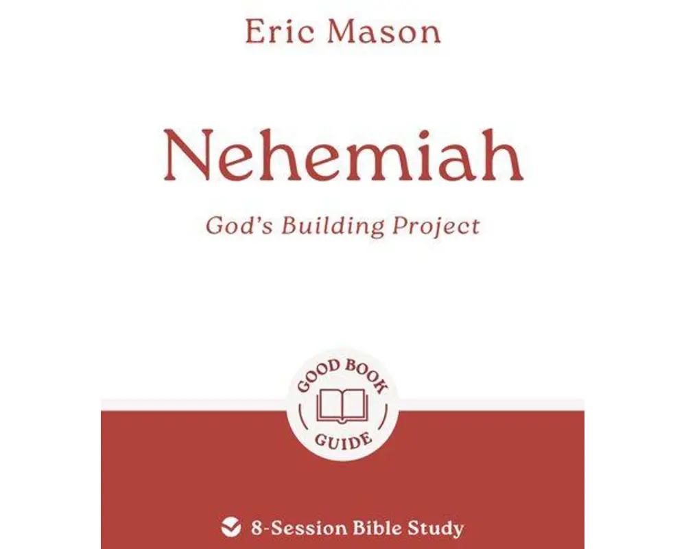 Nehemiah: God's Building Project