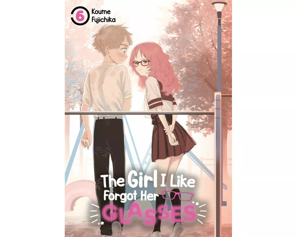 The Girl I Like Forgot Her Glasses - Band 06 (deutsche Ausgabe)