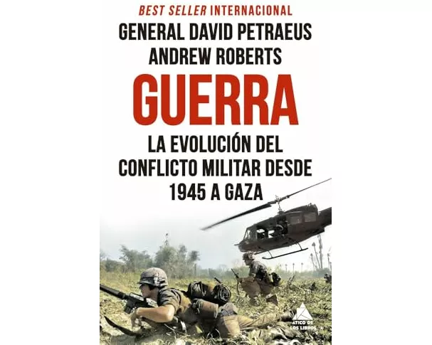 Guerra. La Evolucion del Conflicto Militar Desde 1945 a Gaza -Z